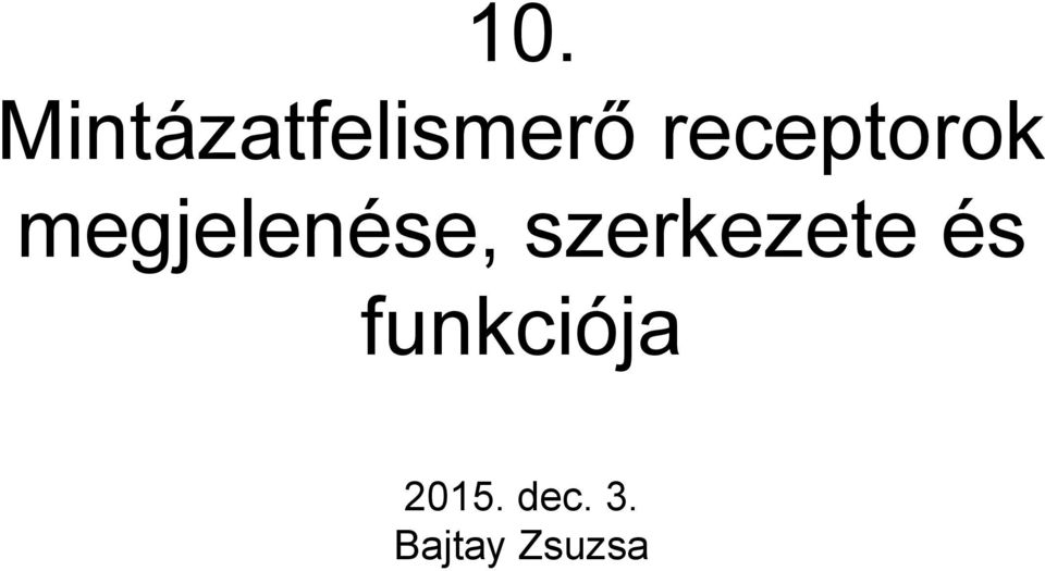 szerkezete és funkciója