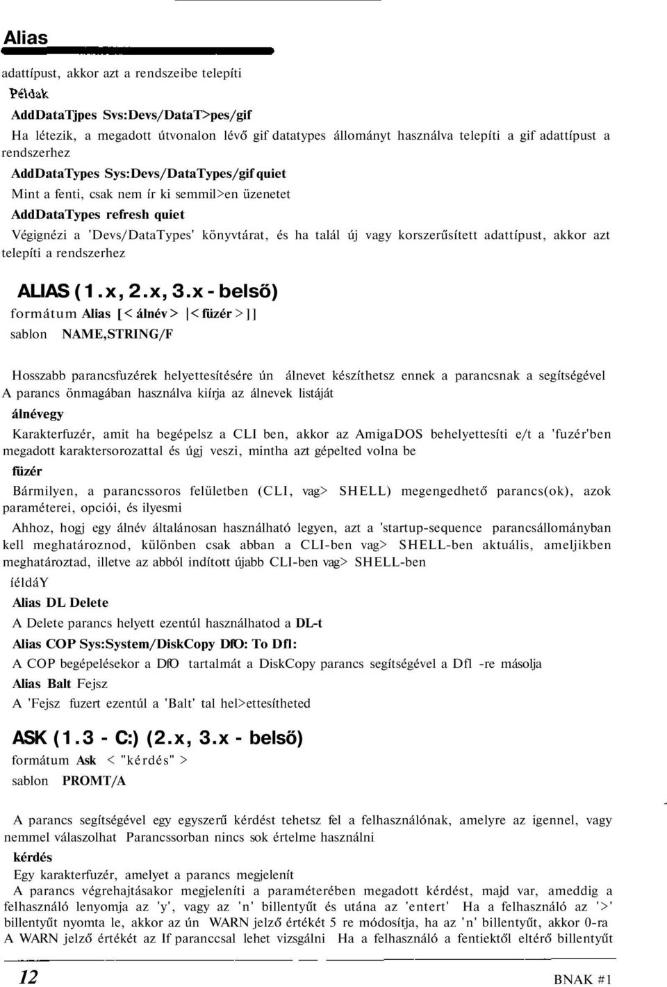 adattípust, akkor azt telepíti a rendszerhez ALIAS (1.x, 2.x, 3.