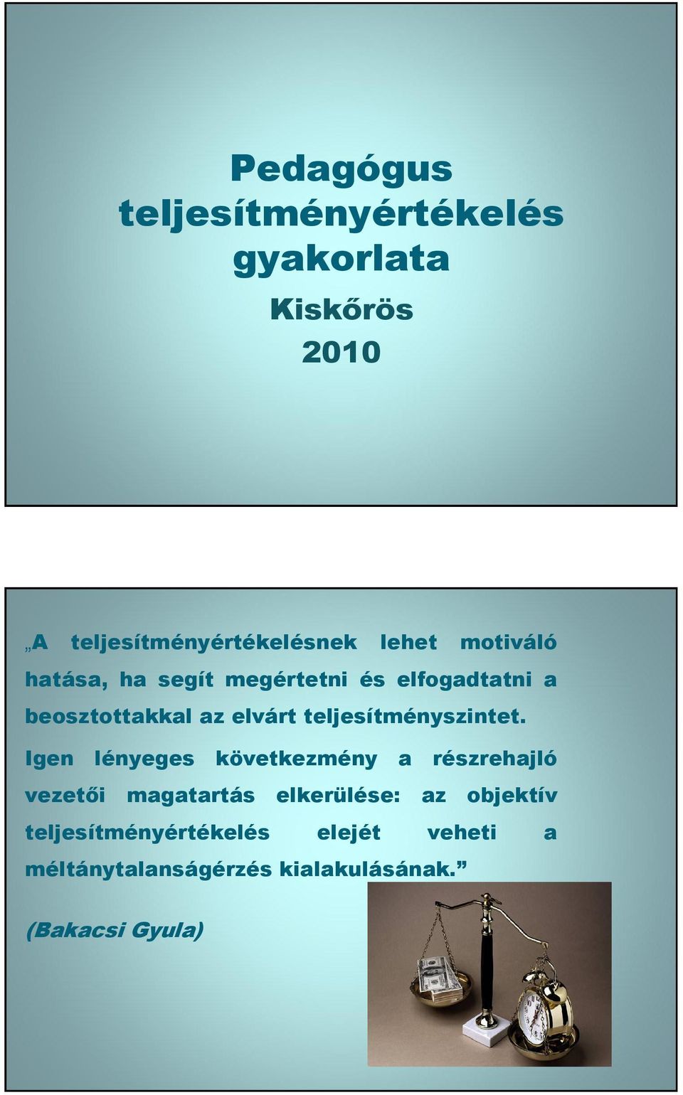 teljesítményszintet.