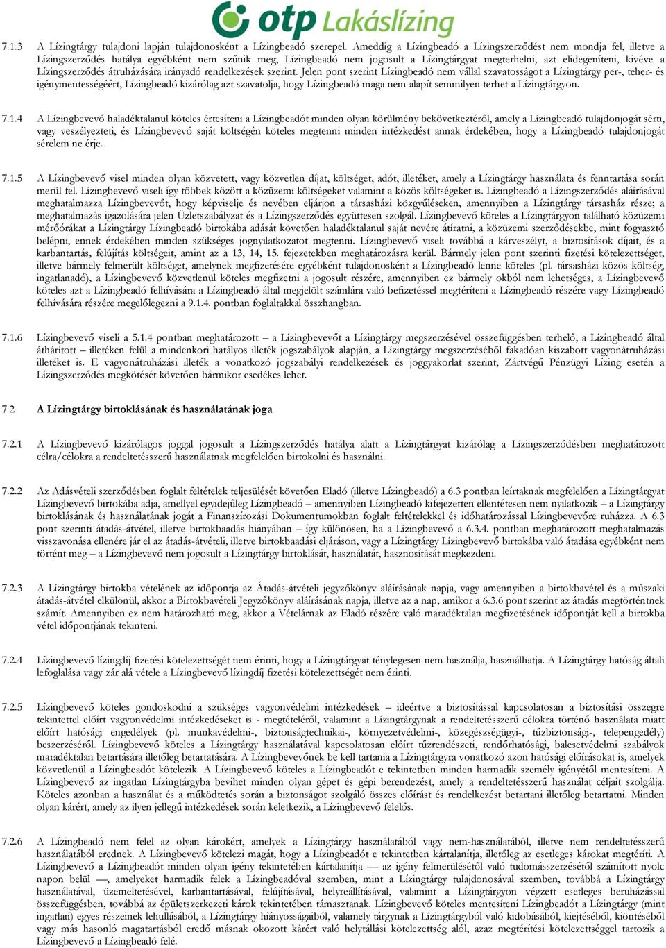 Lízingszerződés átruházására irányadó rendelkezések szerint.