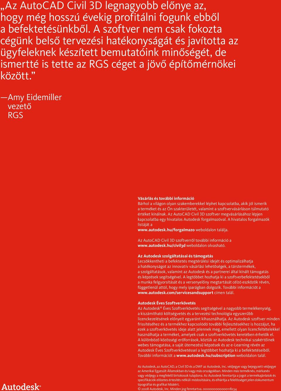 Amy Eidemiller vezető RGS Vásárlás és további információ Bárhol a világon olyan szakemberekkel léphet kapcsolatba, akik jól ismerik a terméket és az Ön szakterületét, valamint a szoftvervásárláson