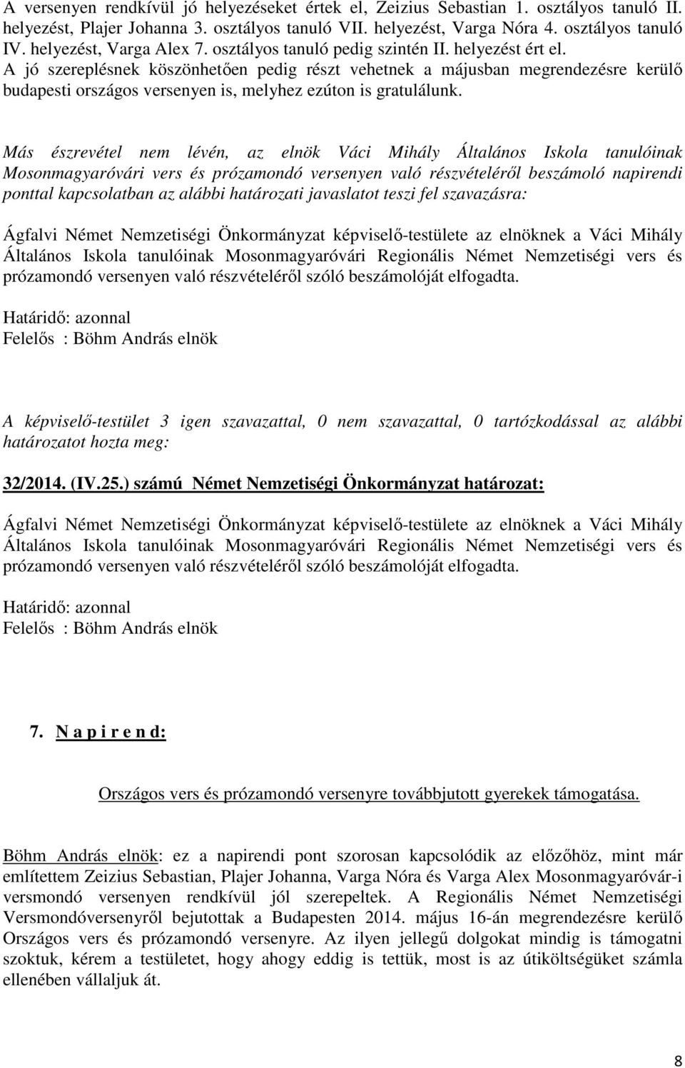 A jó szereplésnek köszönhetően pedig részt vehetnek a májusban megrendezésre kerülő budapesti országos versenyen is, melyhez ezúton is gratulálunk.