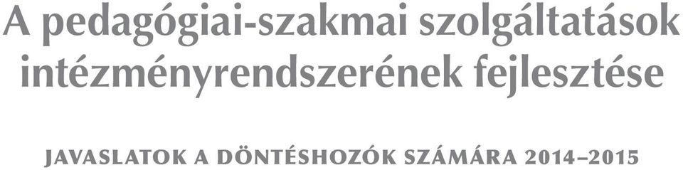 intézményrendszerének