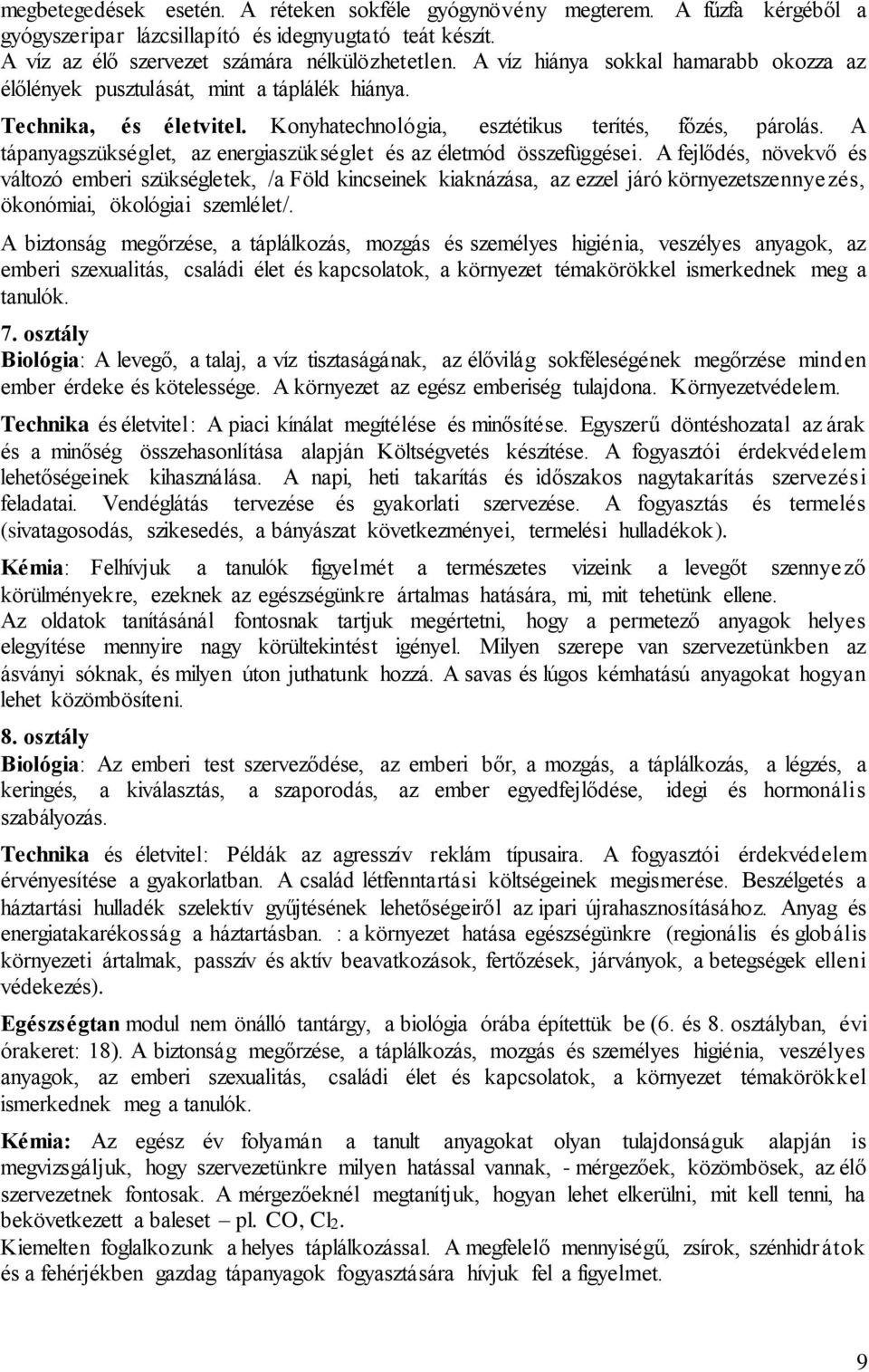 A tápanyagszükséglet, az energiaszükséglet és az életmód összefüggései.