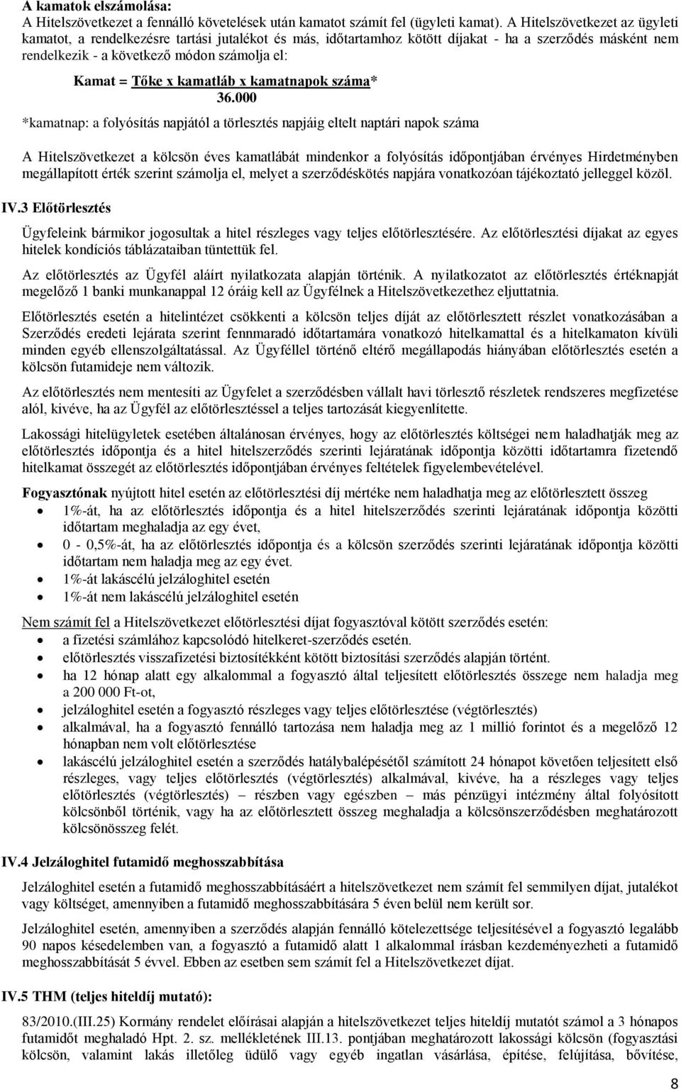 kamatláb x kamatnapok száma* 36.