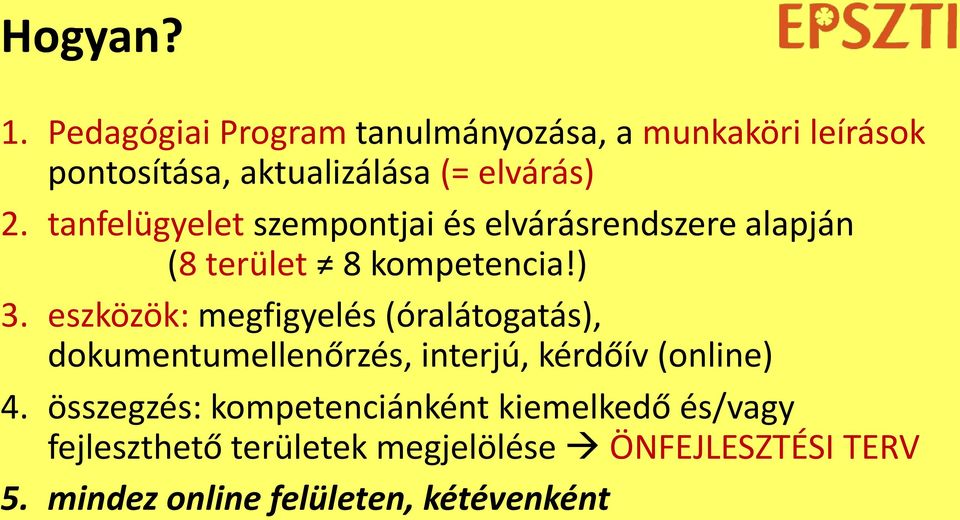 tanfelügyelet szempontjai és elvárásrendszere alapján (8 terület 8 kompetencia!) 3.