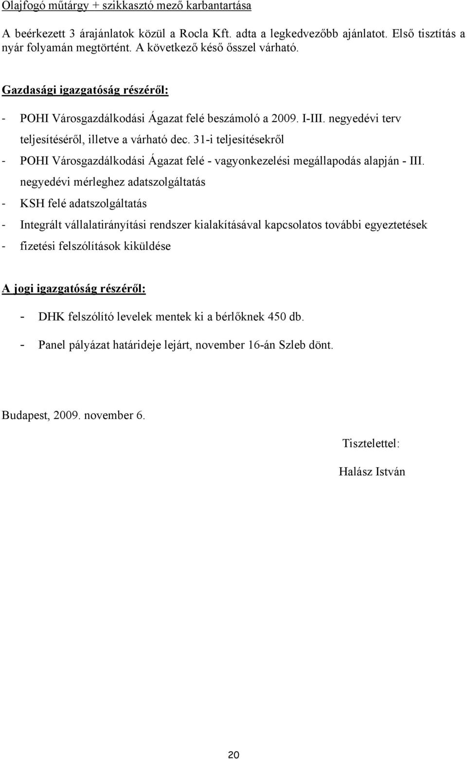 31-i teljesítésekről POHI Városgazdálkodási Ágazat felé - vagyonkezelési megállapodás alapján - III.