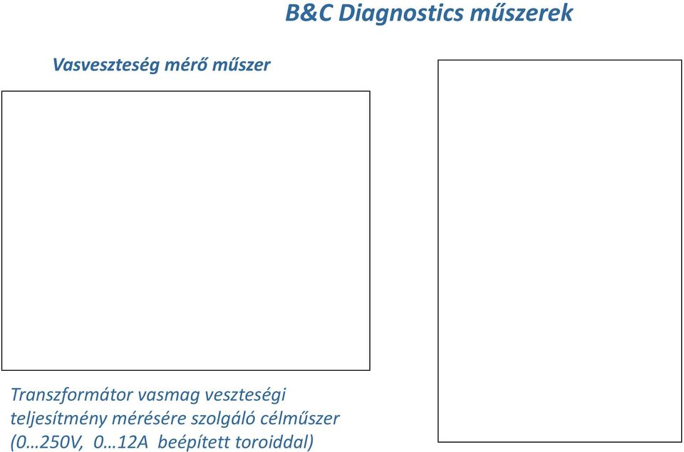 veszteségi teljesítmény mérésére