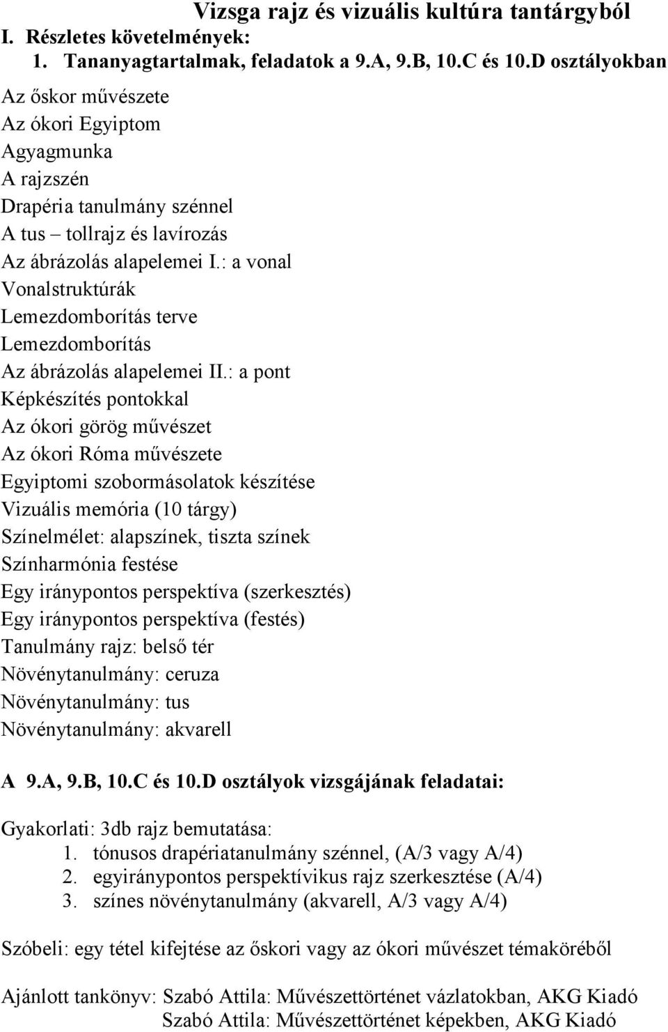 : a vonal Vonalstruktúrák Lemezdomborítás terve Lemezdomborítás Az ábrázolás alapelemei II.