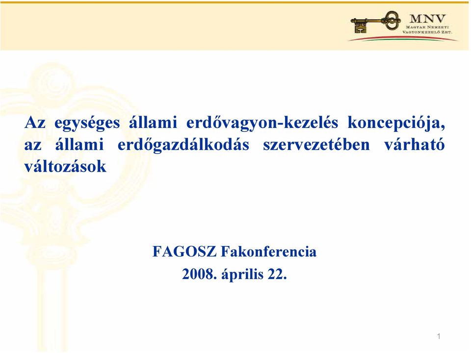 erdőgazdálkodás szervezetében várható