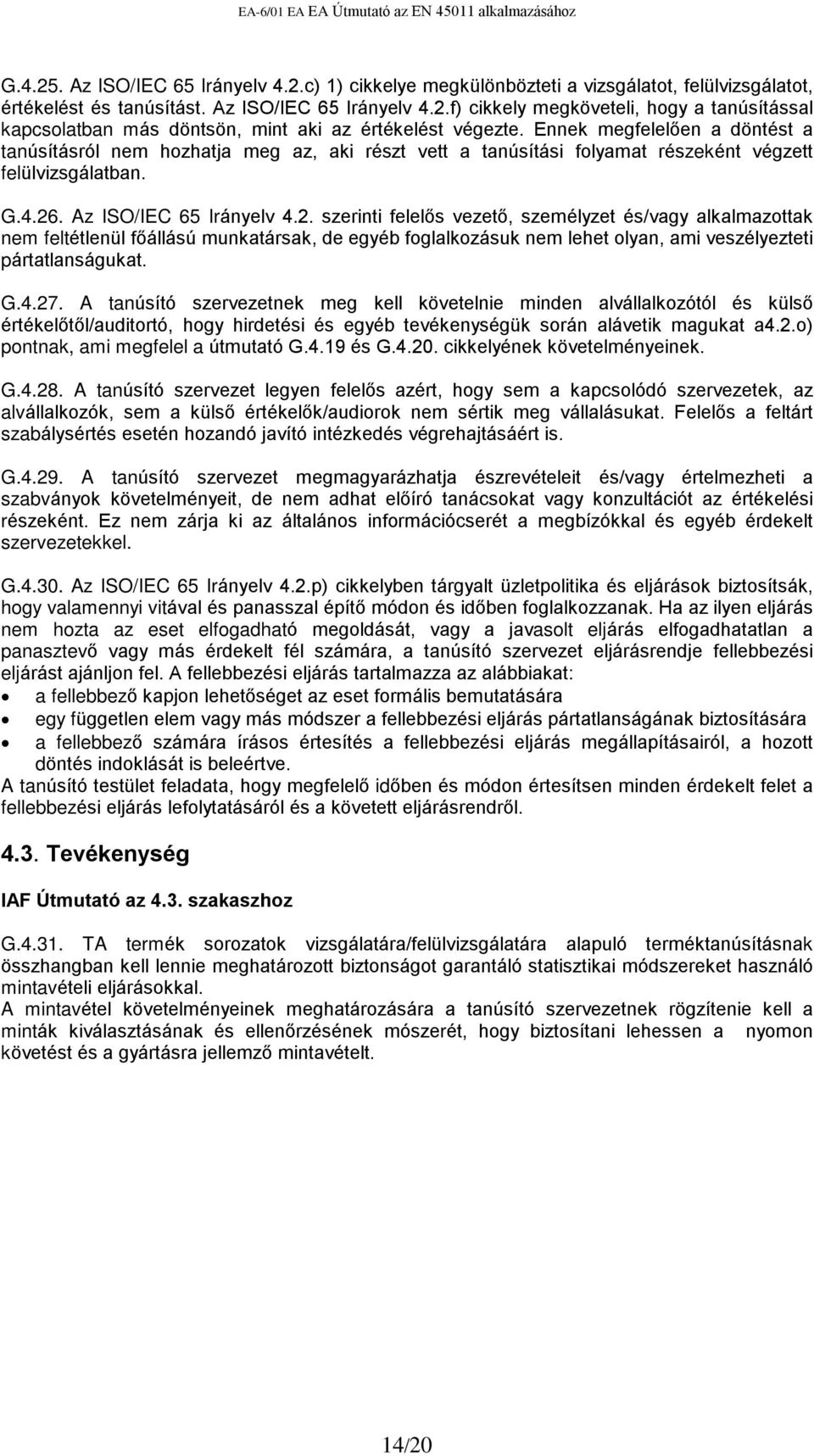 . Az ISO/IEC 65 Irányelv 4.2.