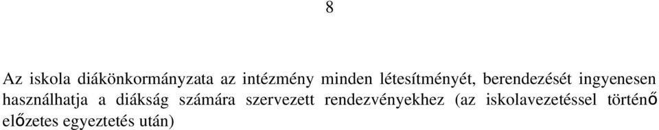 használhatja a diákság számára szervezett