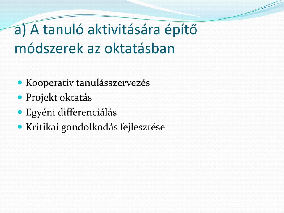 tanulásszervezés Projekt oktatás