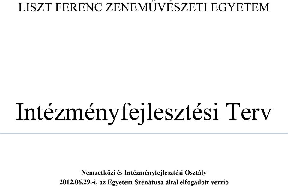 Intézményfejlesztési Osztály 2012.06.29.