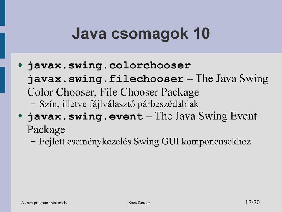 filechooser The Java Swing Color Chooser, File Chooser Szín, illetve