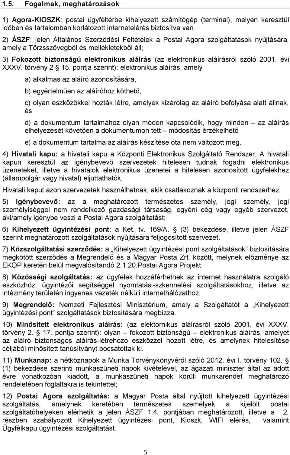 aláírásról szóló 2001. évi XXXV. törvény 2 15.