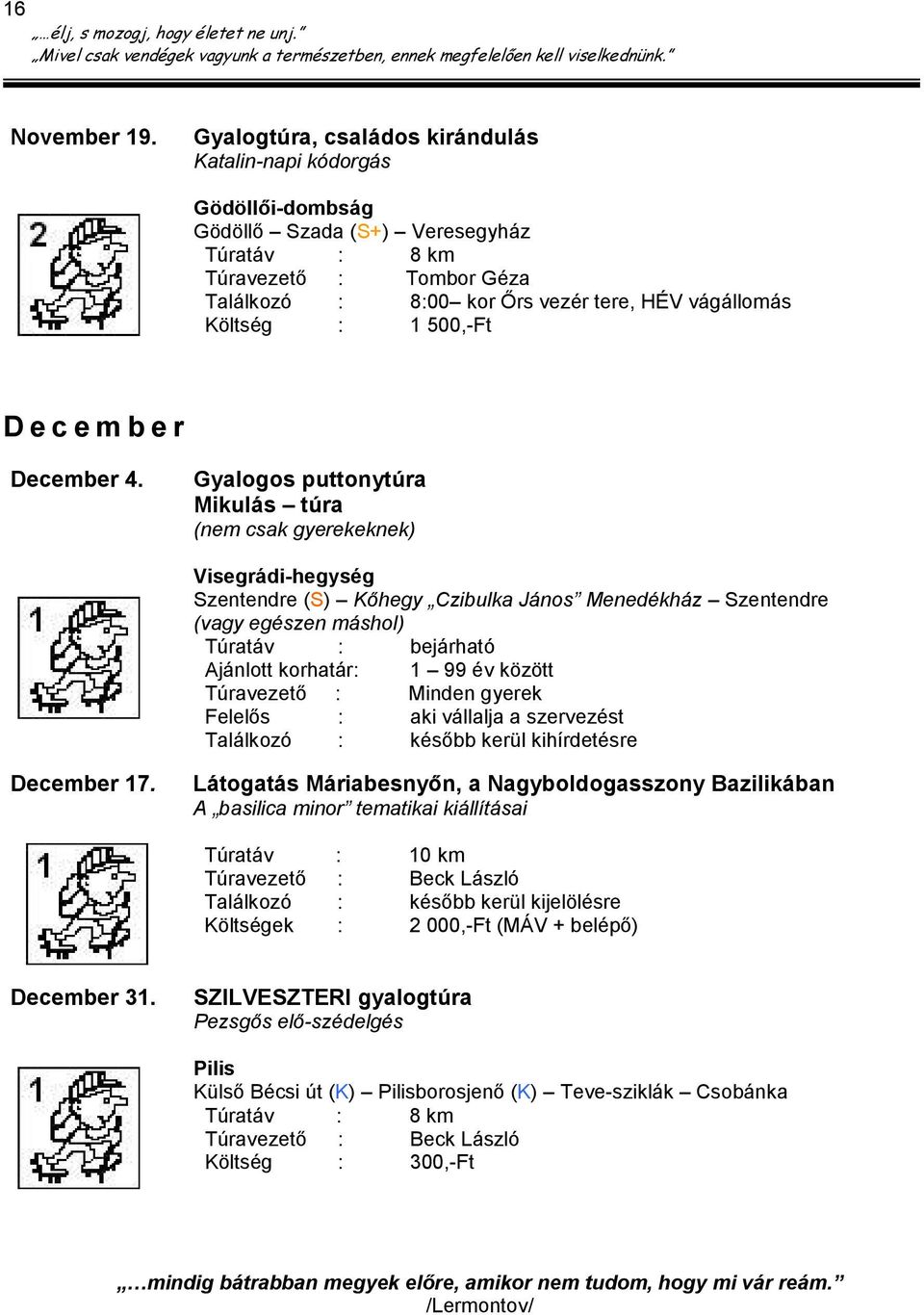 Költség : 1 500,-Ft D e c e m b e r December 4.