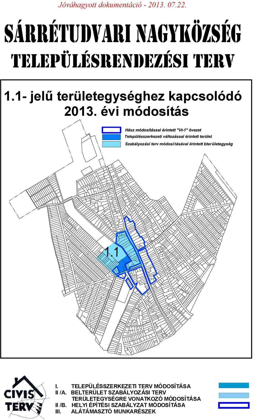 1- jelű területegységhez kapcsolódó 2013. évi módosítás I.