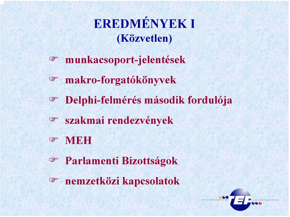 makro-forgatókönyvek Delphi-felmérés