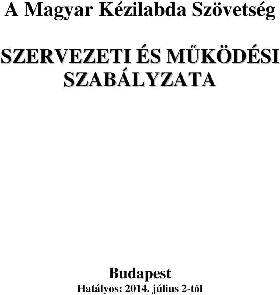 MŰKÖDÉSI SZABÁLYZATA