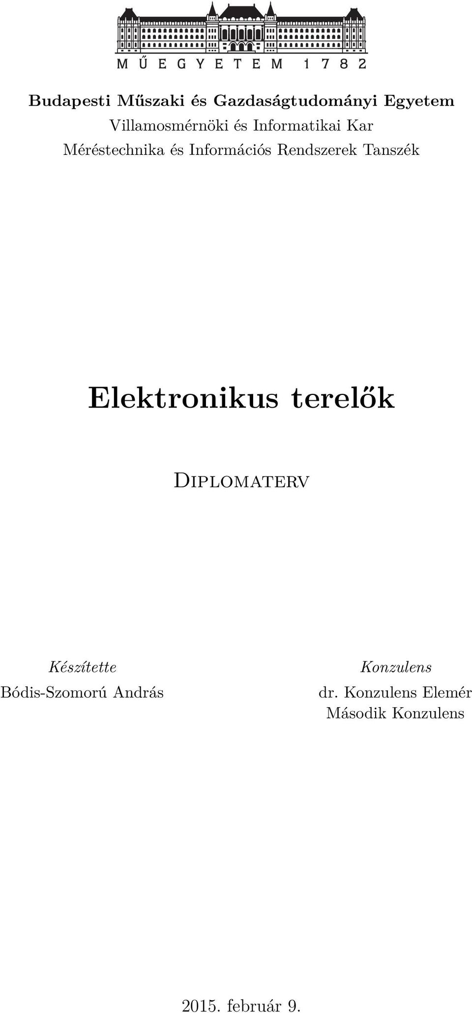 Elektronikus terelők Diplomaterv Készítette Bódis-Szomorú András