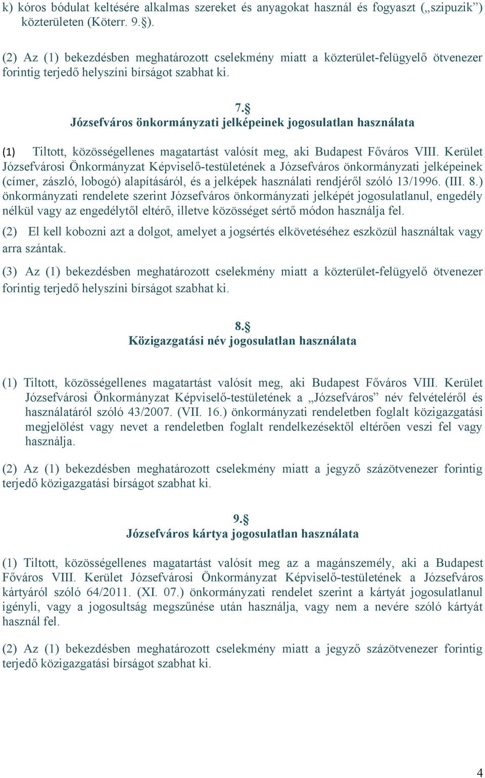 jelképek használati rendjéről szóló 13/1996. (III. 8.