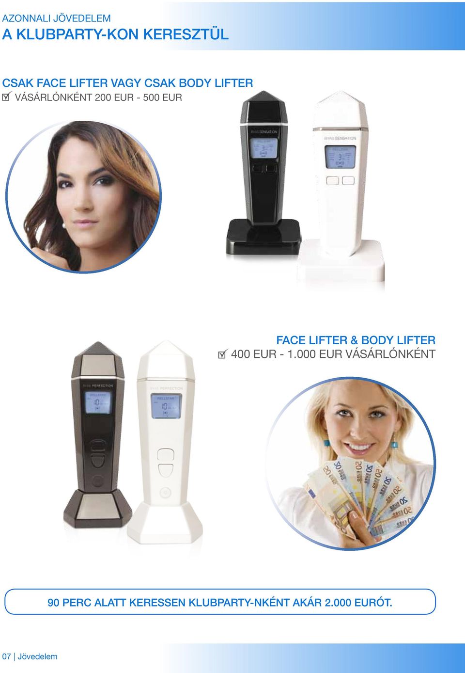 Face Lifter & Body Lifter 400 EUR - 1.