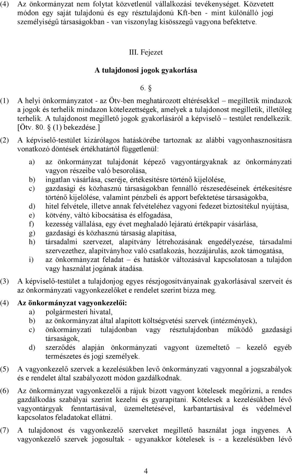 Fejezet A tulajdonosi jogok gyakorlása 6.