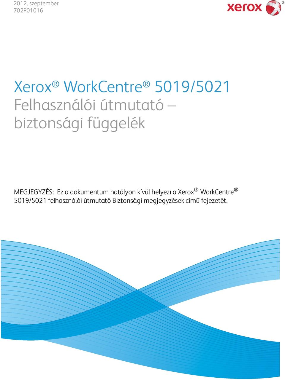hatályon kívül helyezi a Xerox WorkCentre 5019/5021