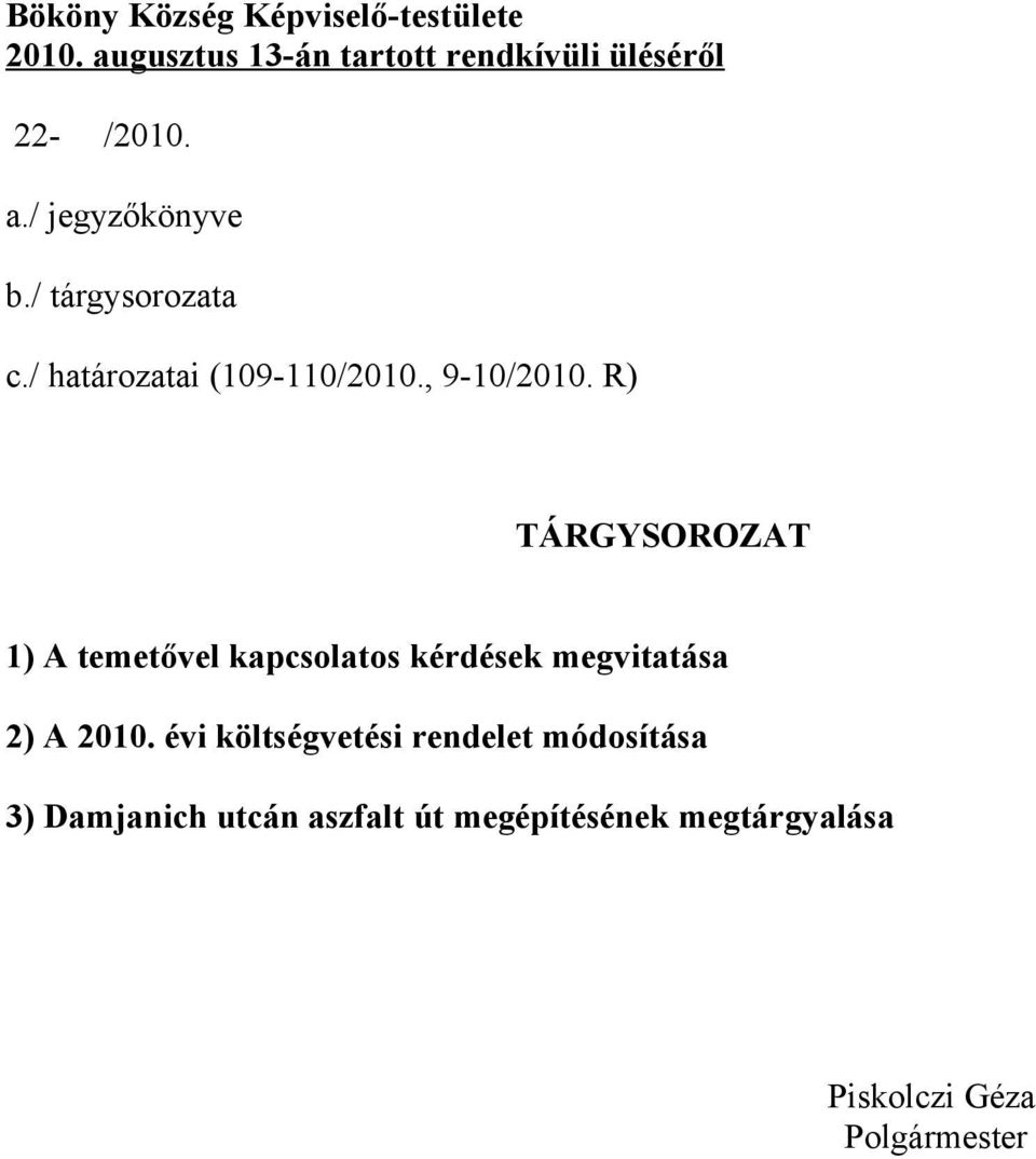 / határozatai (109-110/2010., 9-10/2010.