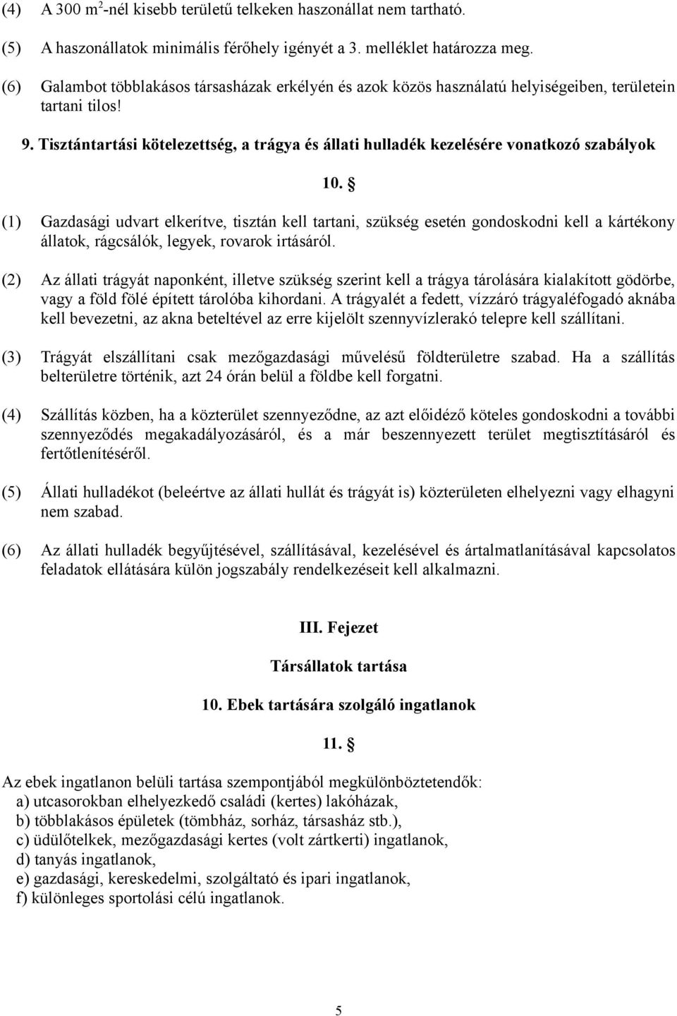 Tisztántartási kötelezettség, a trágya és állati hulladék kezelésére vonatkozó szabályok 10.