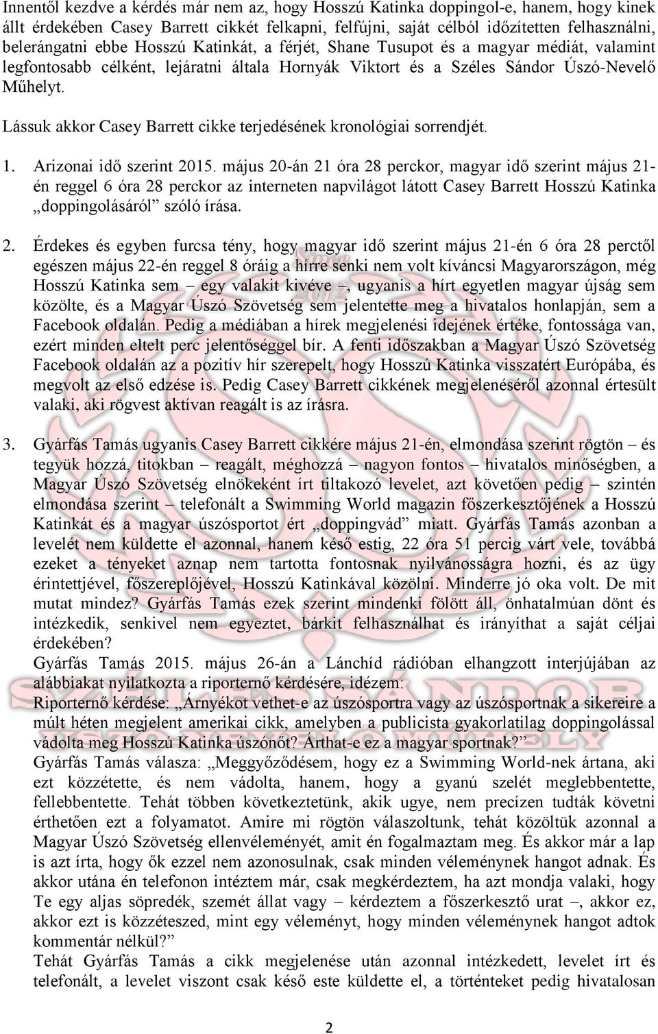 Lássuk akkor Casey Barrett cikke terjedésének kronológiai sorrendjét. 1. Arizonai idő szerint 2015.