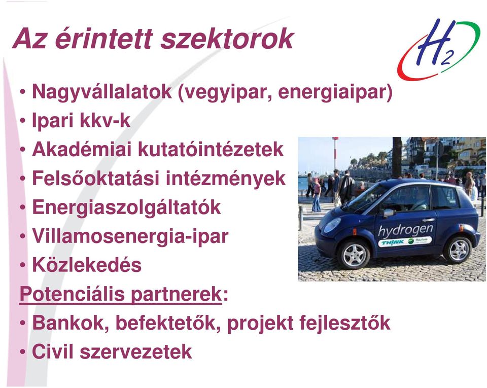 Energiaszolgáltatók Villamosenergia-ipar Közlekedés Potenciális