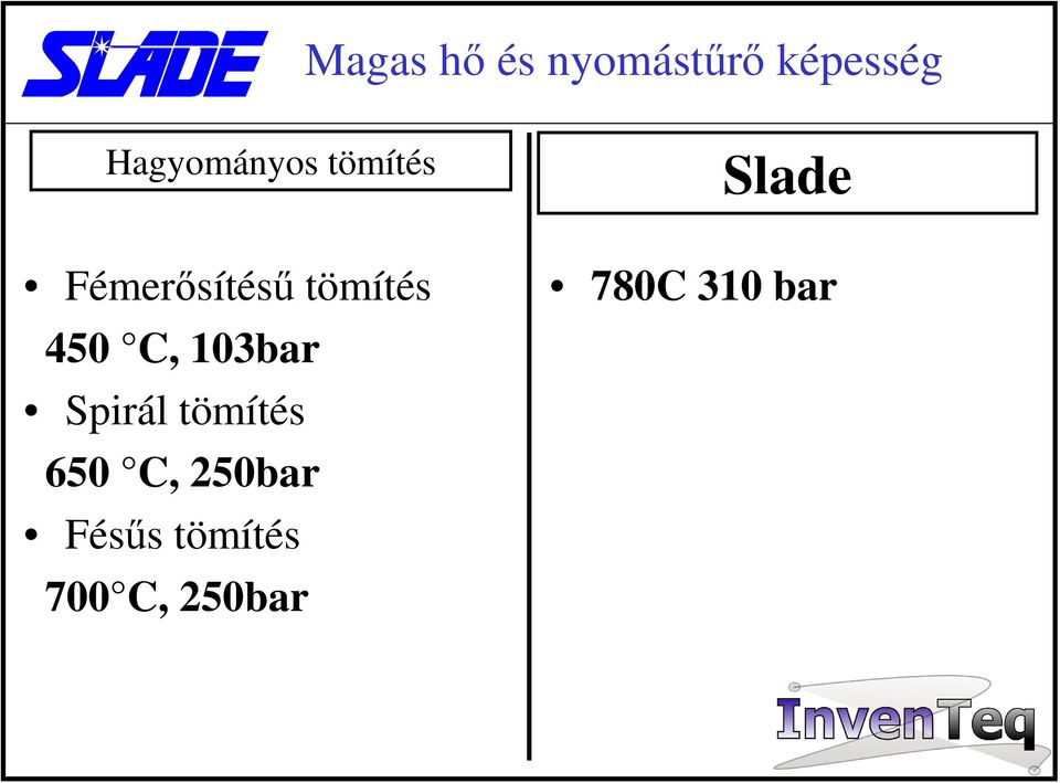 tömítés 450 C, 103bar Spirál tömítés 650