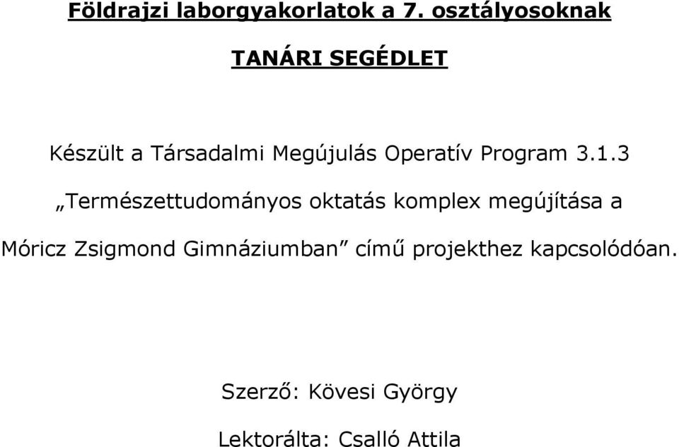 Operatív Program 3.1.