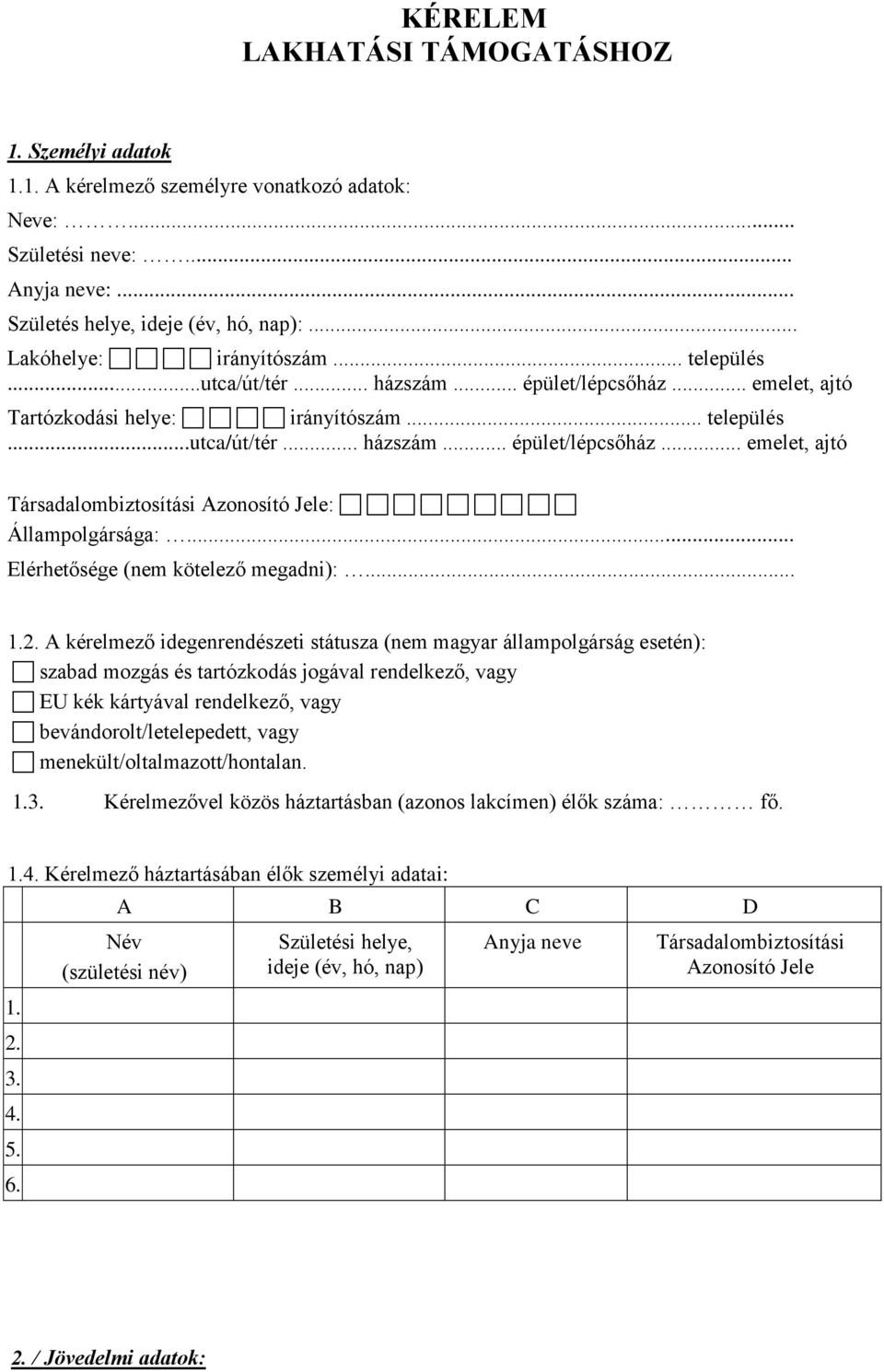 .. Elérhetősége (nem kötelező megadni):... 1.2.