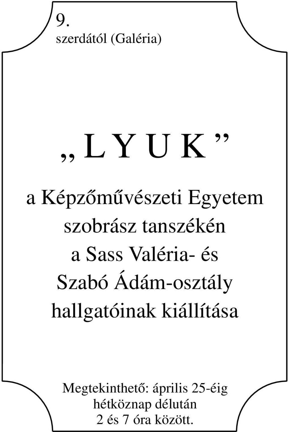 Szabó Ádám-osztály hallgatóinak kiállítása