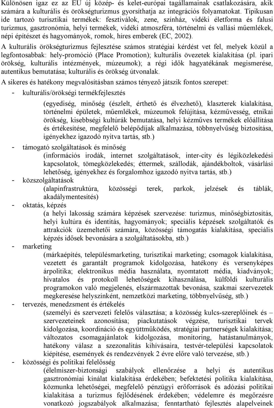 építészet és hagyományok, romok, híres emberek (EC, 2002).