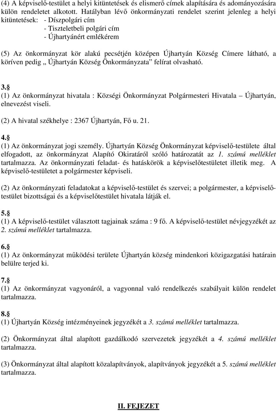 Újhartyán Község Címere látható, a köríven pedig Újhartyán Község Önkormányzata felírat olvasható. 3.