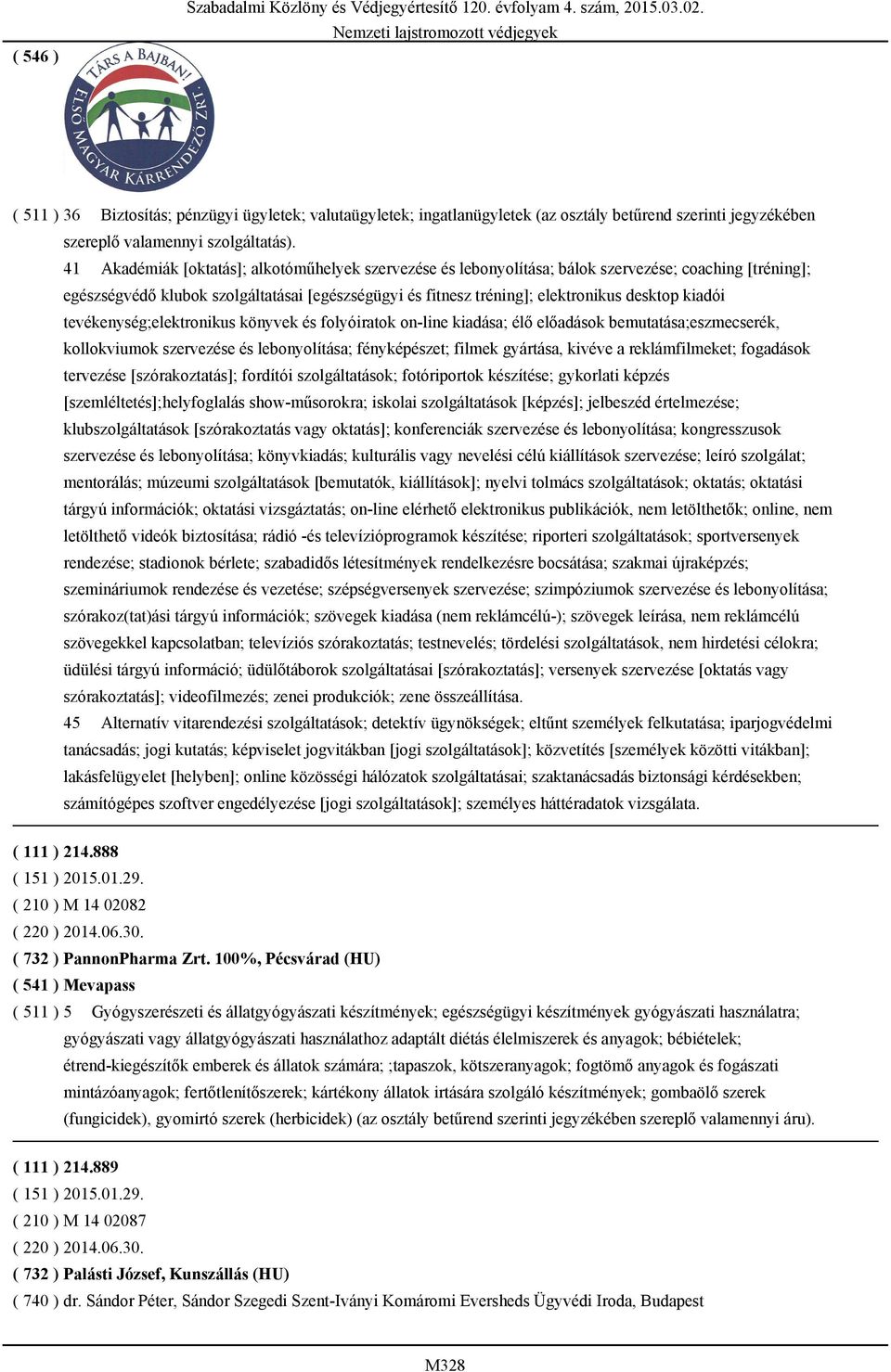 kiadói tevékenység;elektronikus könyvek és folyóiratok on-line kiadása; élő előadások bemutatása;eszmecserék, kollokviumok szervezése és lebonyolítása; fényképészet; filmek gyártása, kivéve a