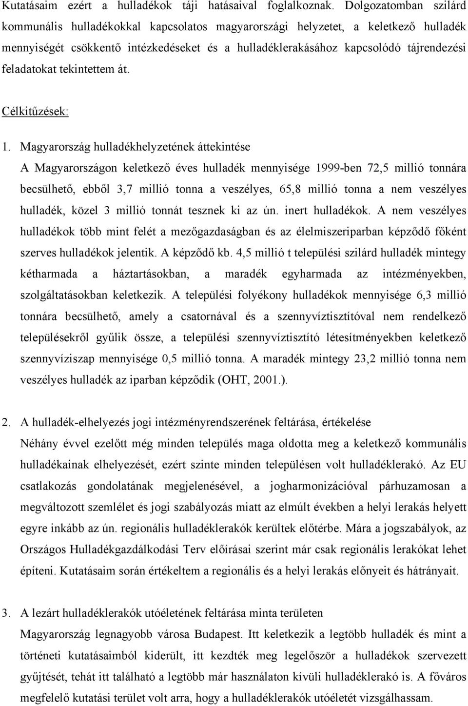 feladatokat tekintettem át. Célkitűzések: 1.