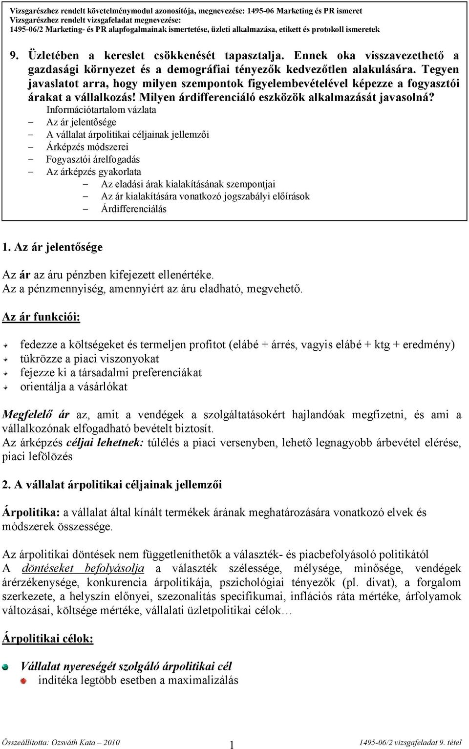 Ennek oka visszavezethető a gazdasági környezet és a demográfiai tényezők kedvezőtlen alakulására.