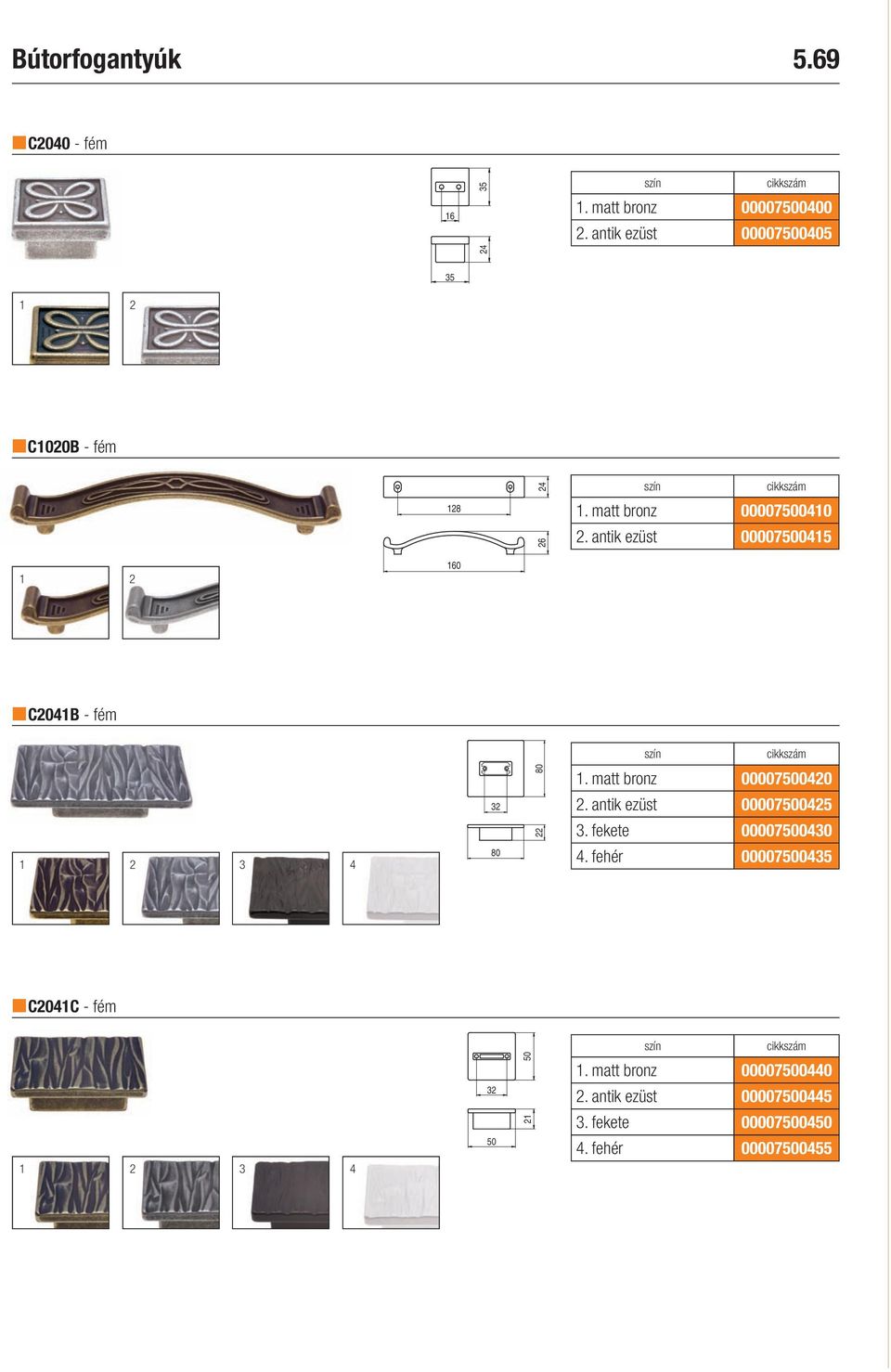 antik ezüst 00007500415 160 C2041B - fém 3 4 32 80 80 1. matt bronz 00007500420 2.