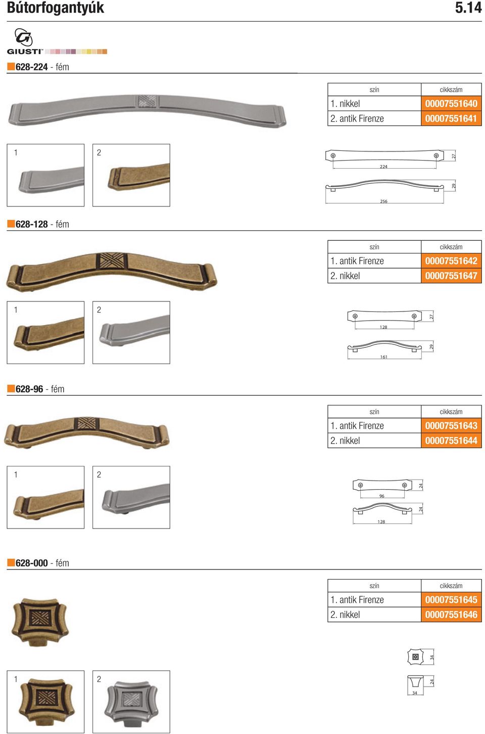 antik Firenze 00007551642 2. nikkel 00007551647 161 29 27 628- - fém 1.