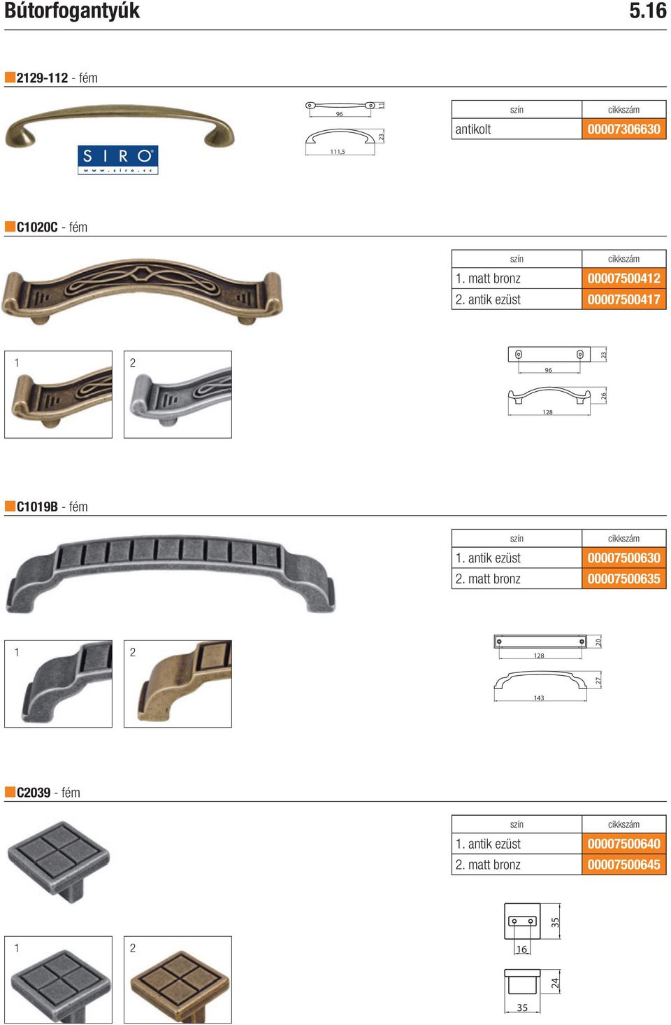 matt bronz 00007500412 2. antik ezüst 00007500417 1 2 23 26 C1019B - fém 1.