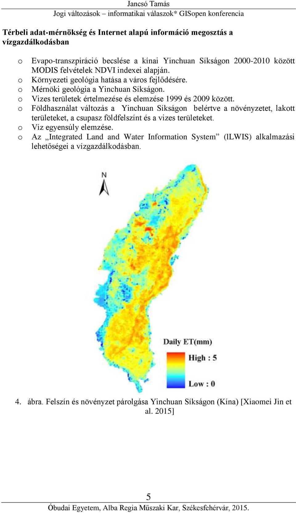 Vizes területek értelmezése és elemzése 1999 és 2009 között.