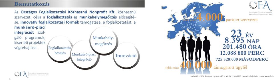 elősegítése, innovatív foglalkoztatási formák támogatása, a