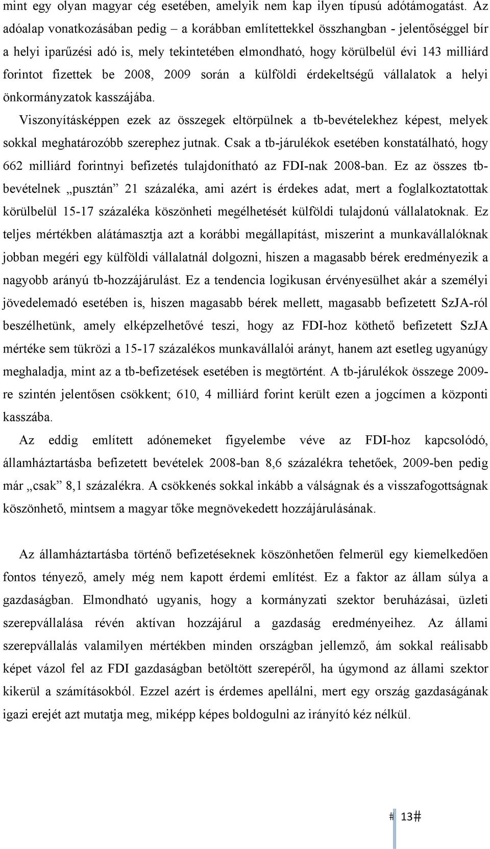 2008, 2009 során a külföldi érdekeltségű vállalatok a helyi önkormányzatok kasszájába.