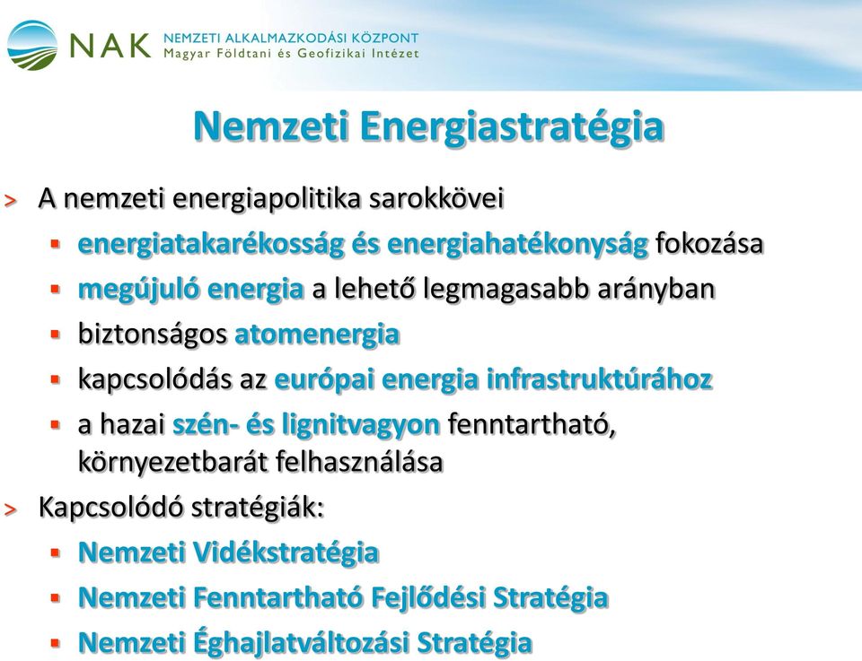 energia infrastruktúrához a hazai szén- és lignitvagyon fenntartható, környezetbarát felhasználása