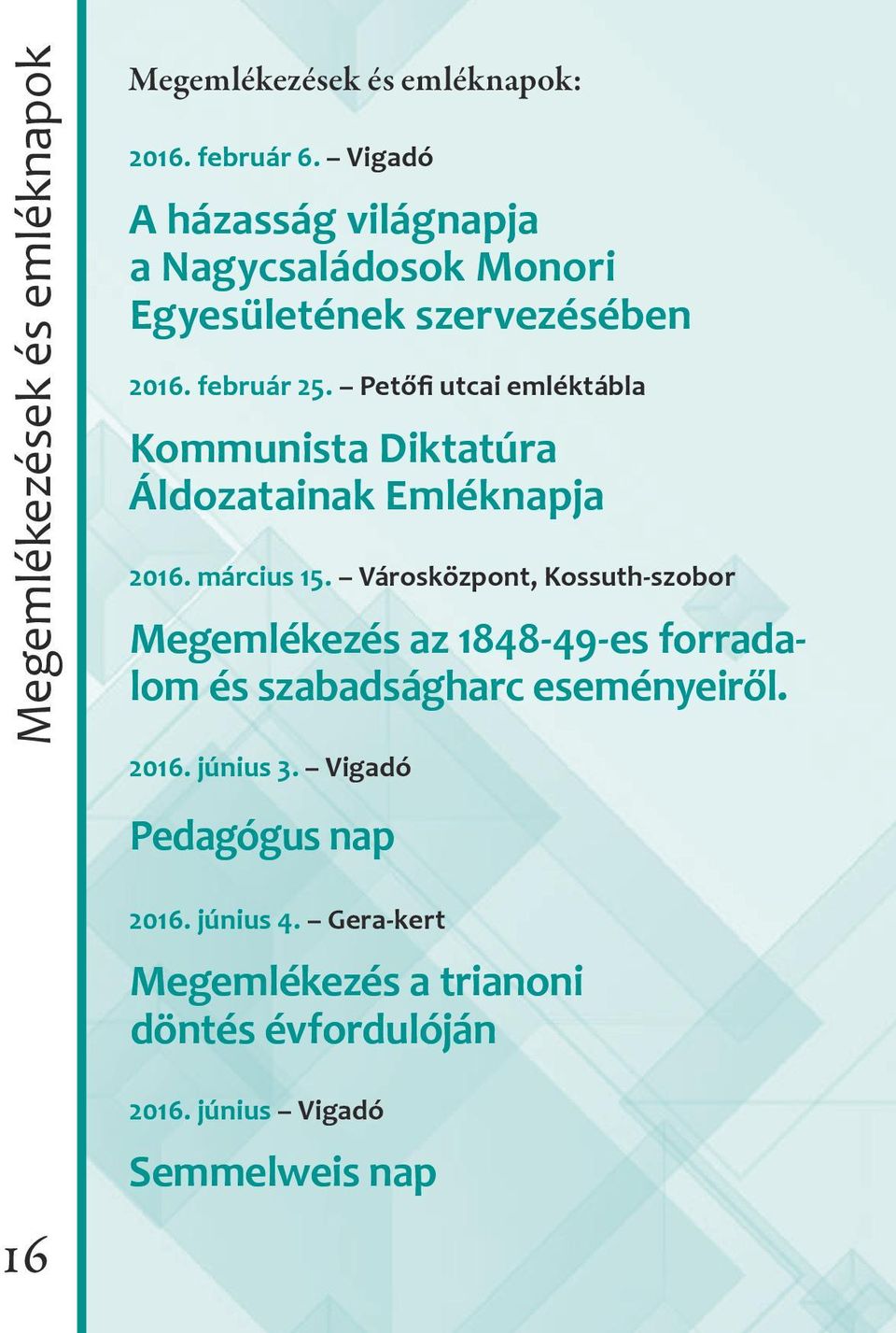 Petőfi utcai emléktábla Kommunista Diktatúra Áldozatainak Emléknapja 2016. március 15.